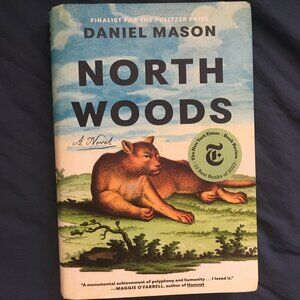 North Woods, a novel by Daniel Mason (hardcover book)